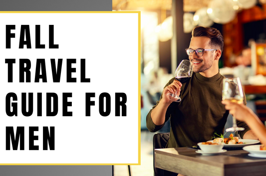 Fall Travel Guide for Men